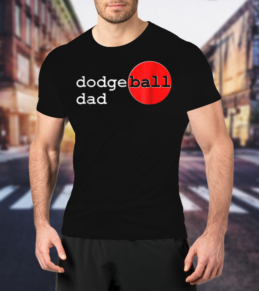 Dodgeball Dad Father Dodge Ball Parent Red Ball T-Shirt