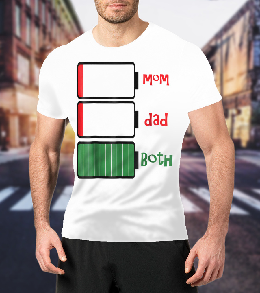 Feelin Good Tees Love Mom Dad Both Battery Levels T-Shirt