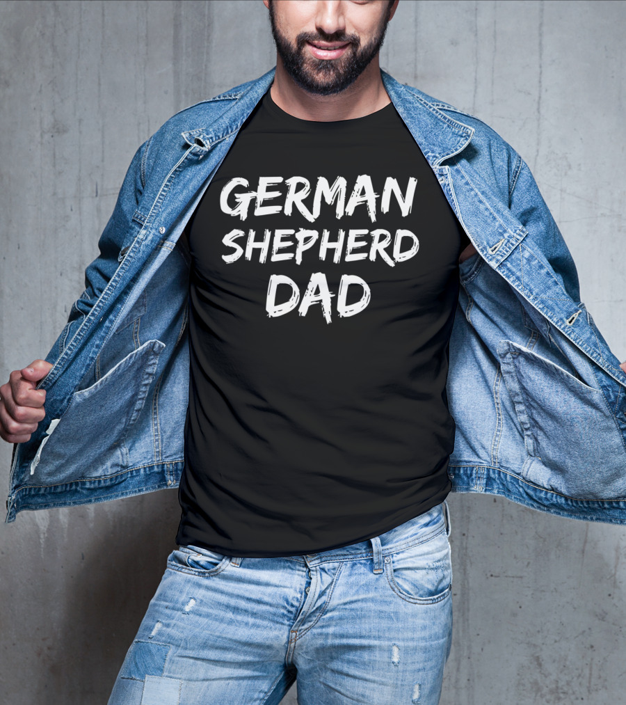 German Shepherd Dad Funny Dog Father Puppy Daddy T-Shirt