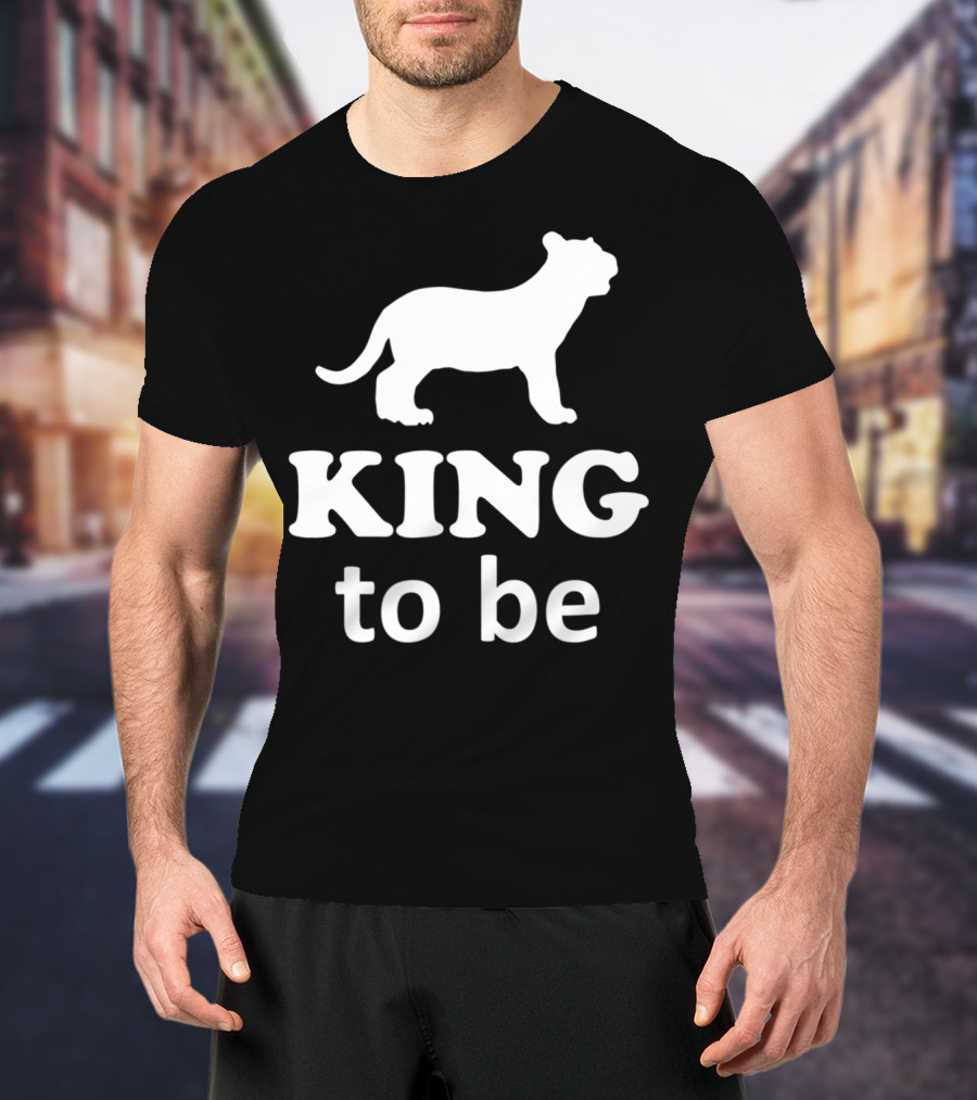 KING To Be Lion Matching Dad And Son King Prince T-Shirt
