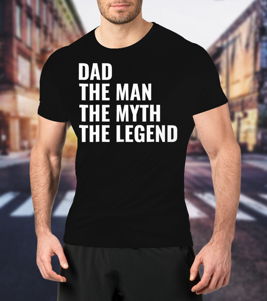 Mens Awesome Dad The Man The Myth The Legend T-Shirt