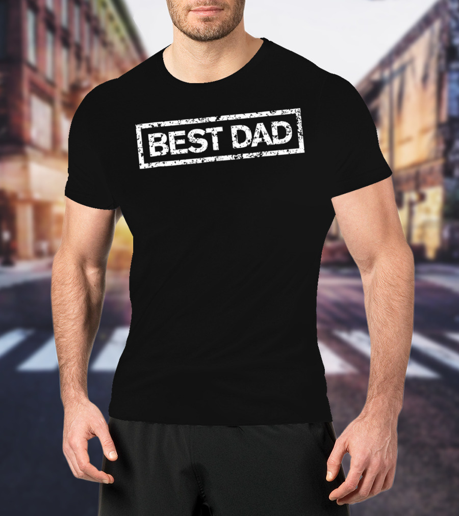 Mens Best Dad Best Dad T-Shirt