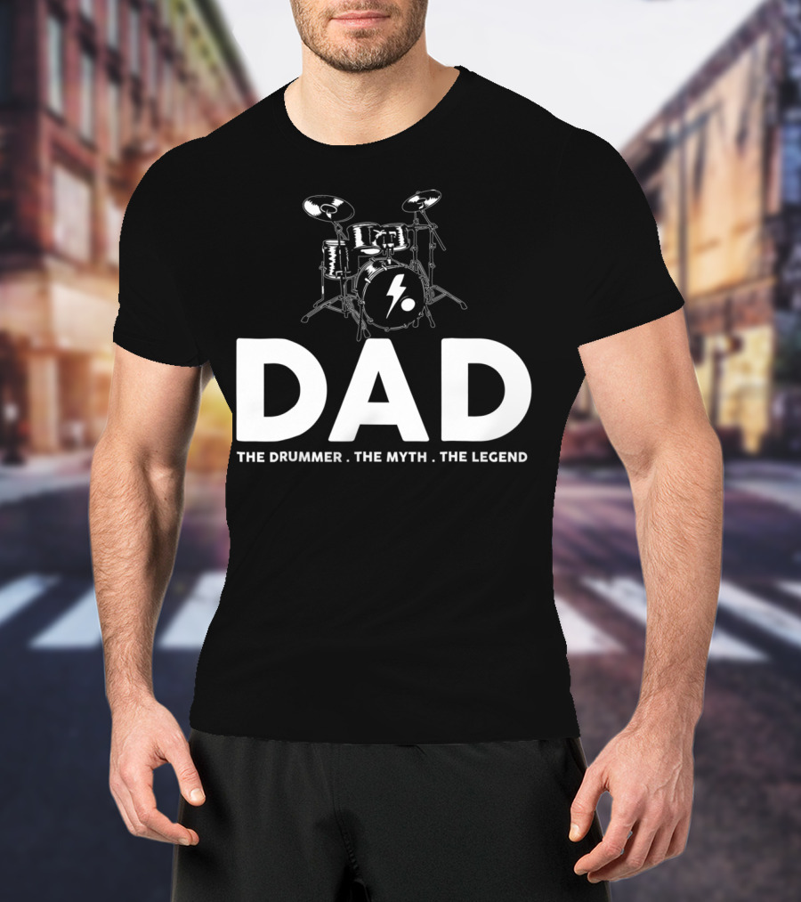 Dad The Drummer The Myth The Legend Bold Drum Set T-Shirt