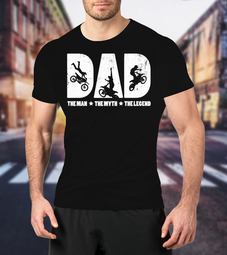 Dad The Man The Myth The Legend Motocross Rider T-Shirt