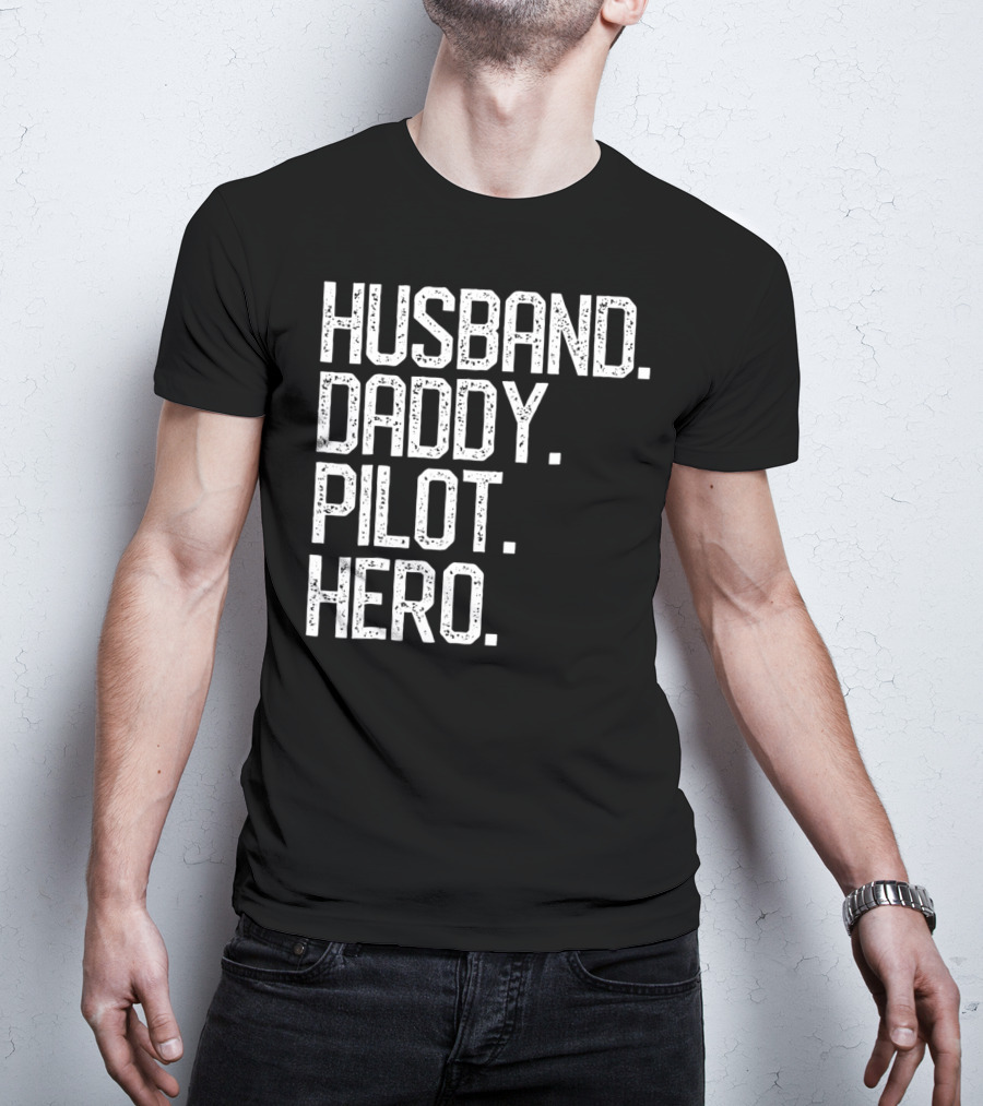 Husband Daddy Pilot Hero Mens Dad T-Shirt