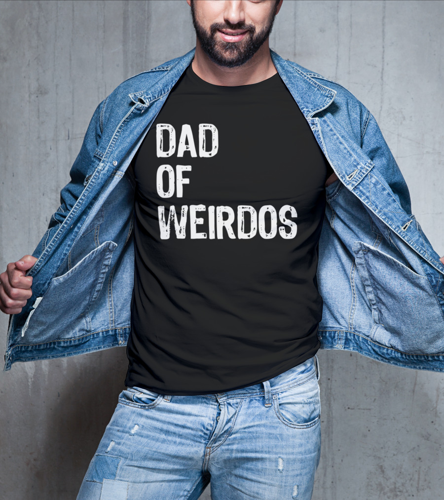 Mens DAD Of Weirdos Funny Weird Dad T-Shirt