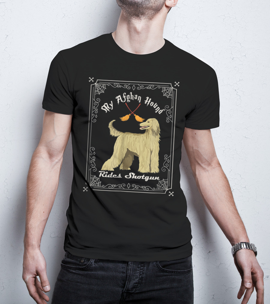 My Afghan Hound Rides Shotgun T-Shirt