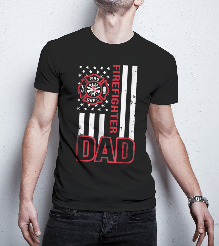 Fire Dept Firefighter Dad American Flag T-Shirt