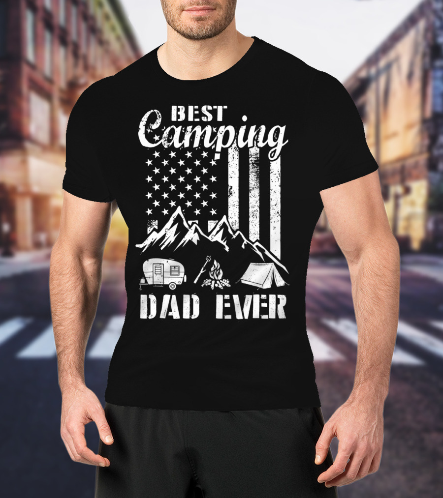 Best Camping Dad Ever American Flag Mountains Campfire Tent And Camper T-Shirt