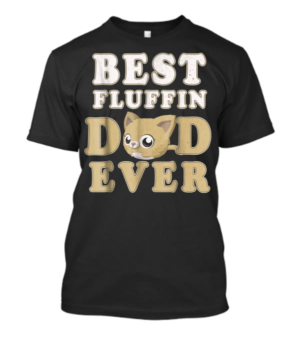 Best Fluffin Dad Ever Funny Cat Daddy T-Shirt