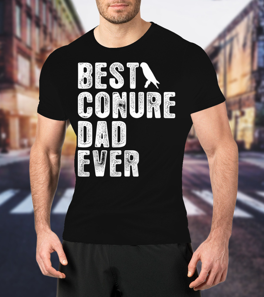 Best Conure Dad Ever Parrot T-Shirt