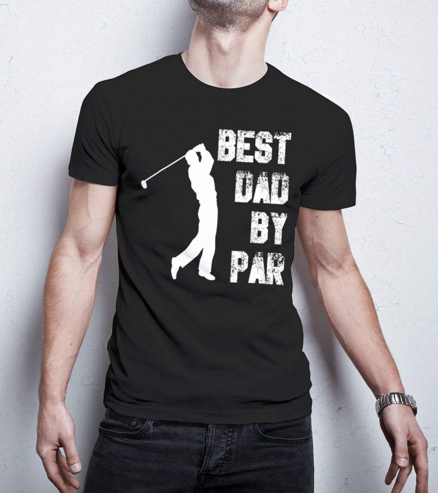 Best Dad By Par Funny Golf Lover Swinging Golfer T-Shirt