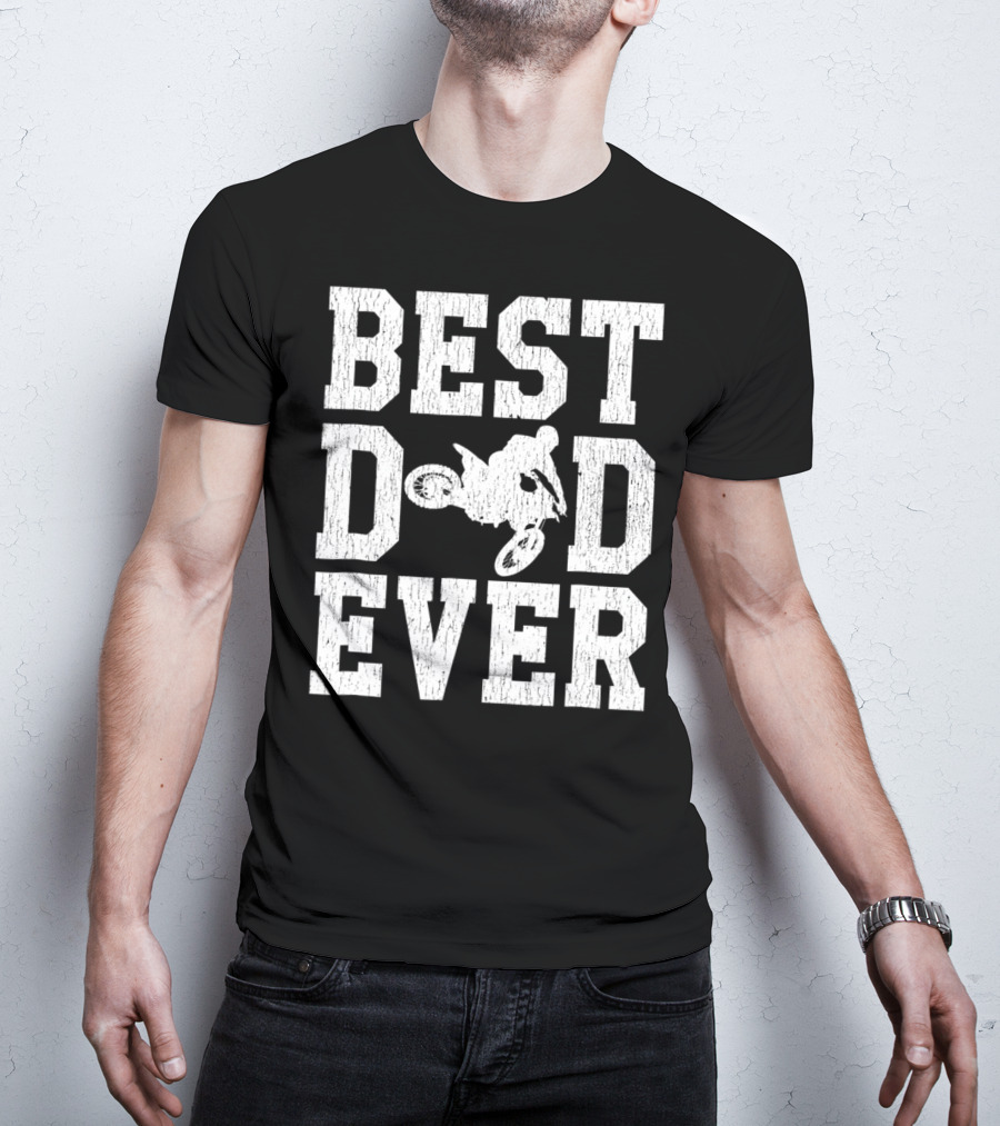 Best Dad Ever Motocross Rider Moto T-Shirt