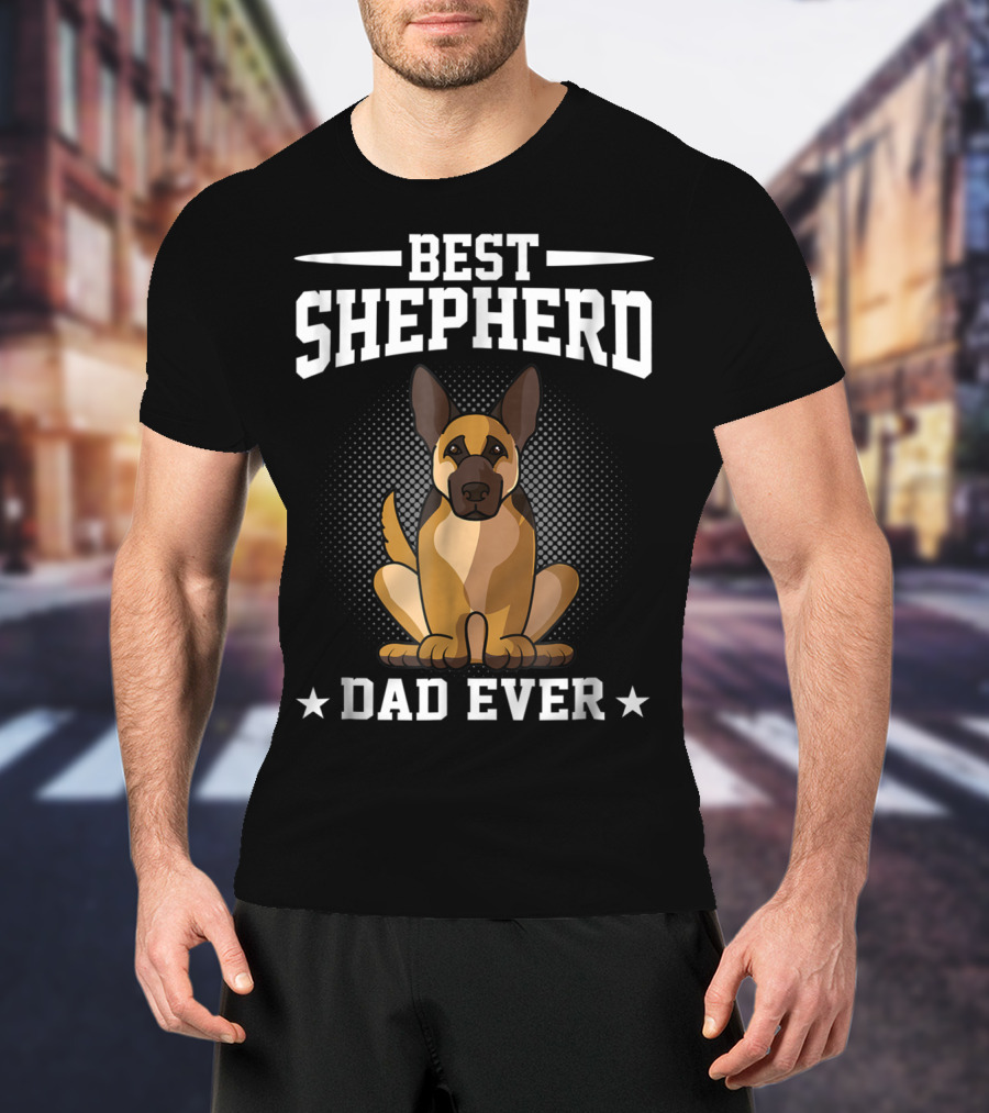 Best Shepherd Dad Ever German Shepherd Dog Owner T-Shirt
