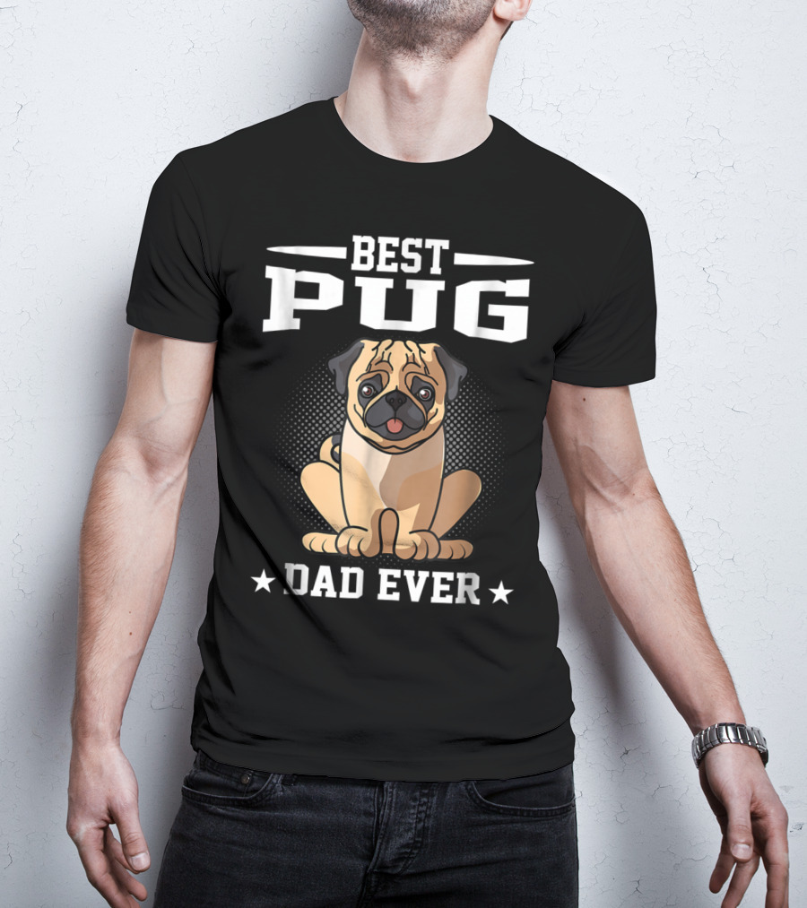 Best Pug Dad Ever T-Shirt