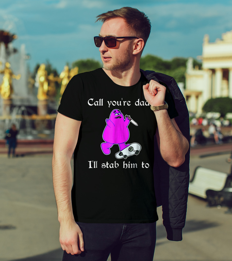 Call Youre Dad Ill Stab Him To Purple Skateboarding Character With Knife T-Shirt