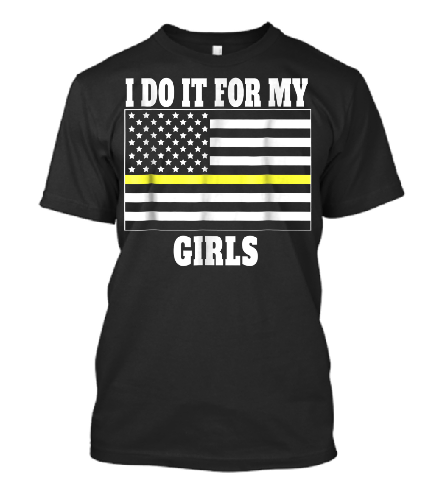 I Do It For My Girls American Flag Yellow Line T-Shirt