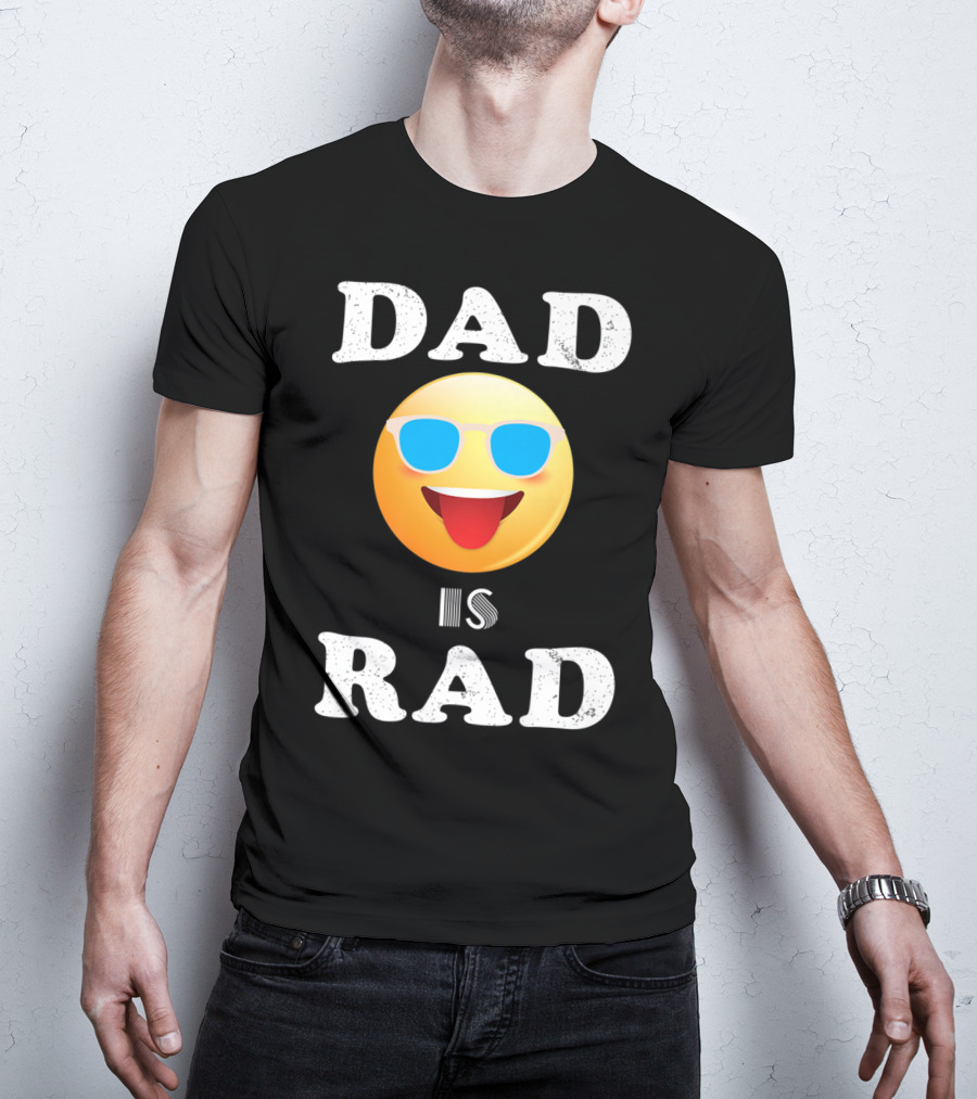 Dad Is Rad Sunglasses Emoji Happy Face T-Shirt