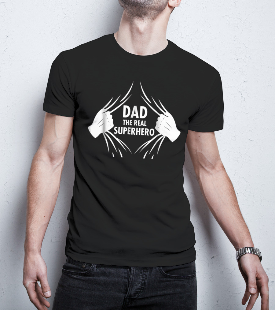 Dad The Real Superhero T-Shirt