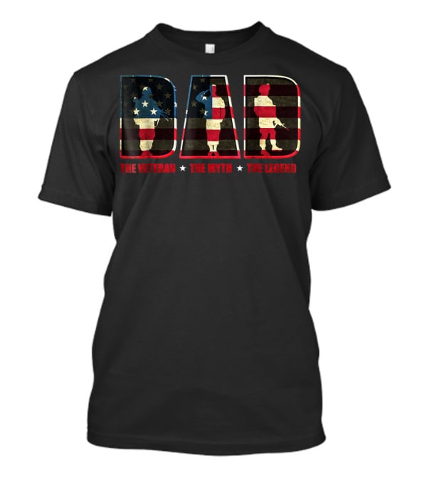 DAD American Flag Silhouette The Veteran The Myth The Legend T-Shirt