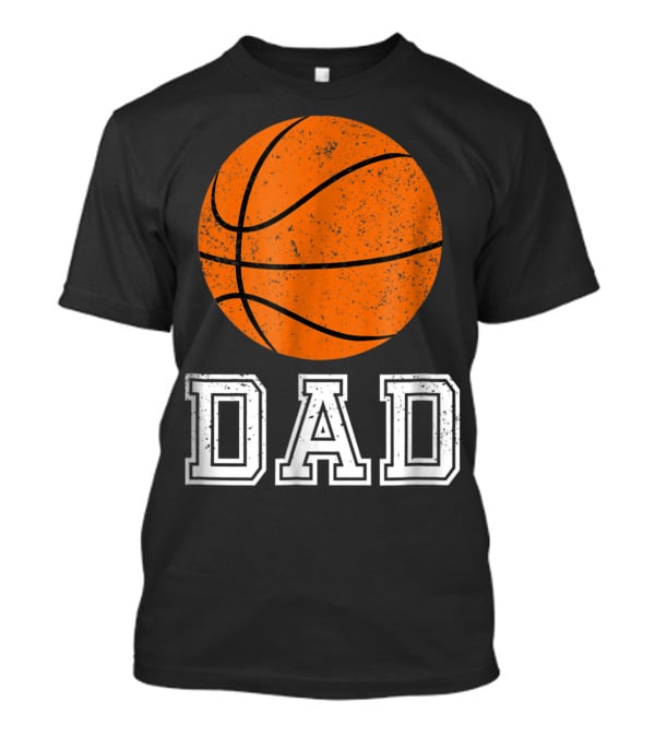 Dad Basketball Ballers For Baller Daddies53 T-Shirt