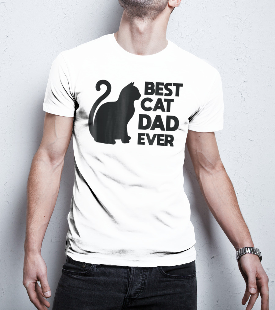 Best Cat Dad Ever Cute Pets Kittens Cat Lover T-Shirt