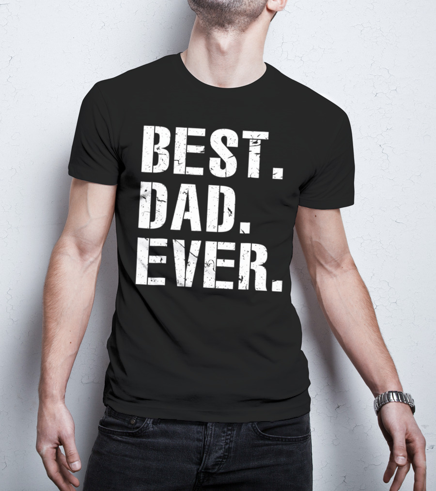 Best Dad Ever Vintage Cool Idea34 T-Shirt