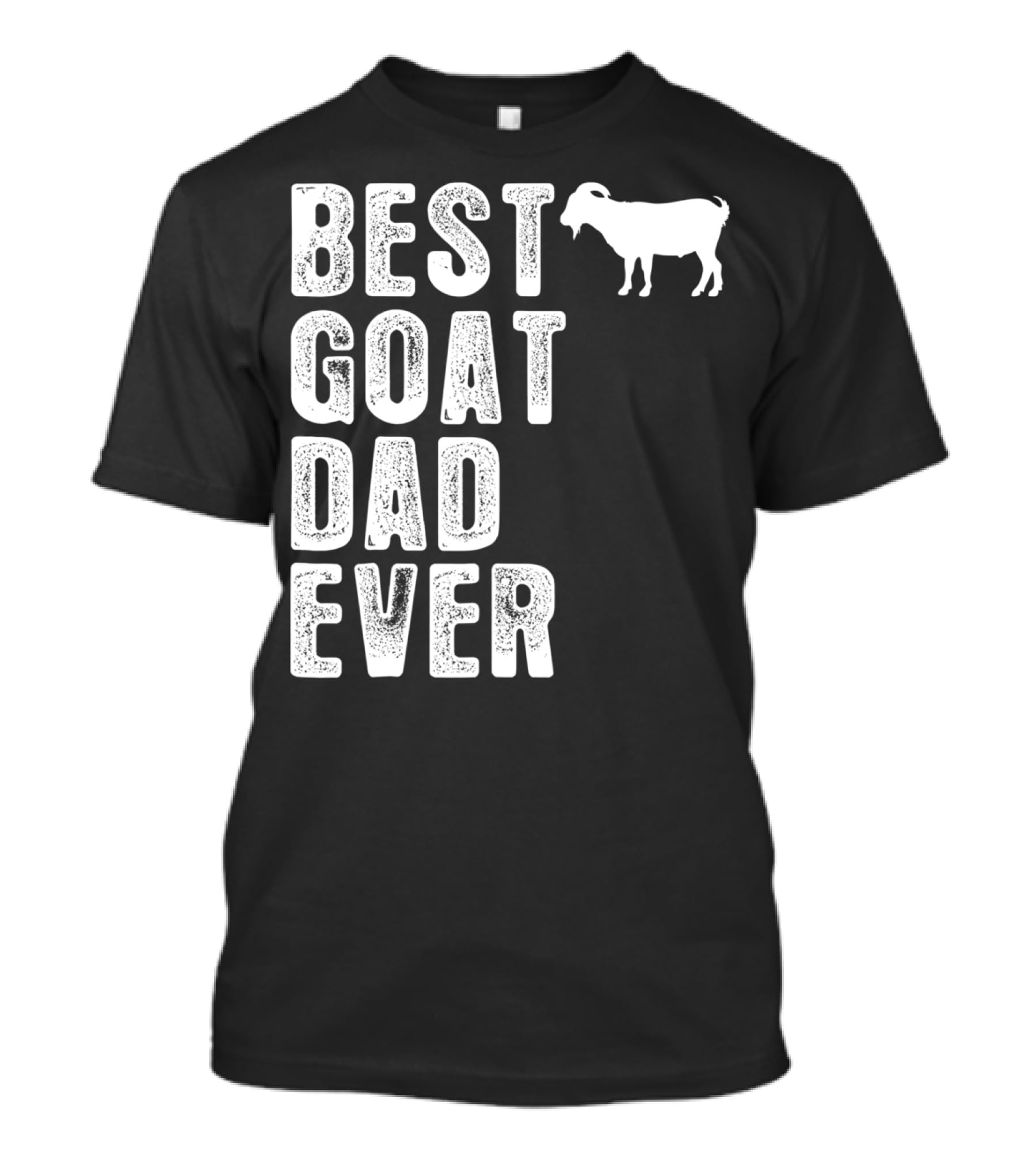 BEST GOAT DAD EVER T-Shirt