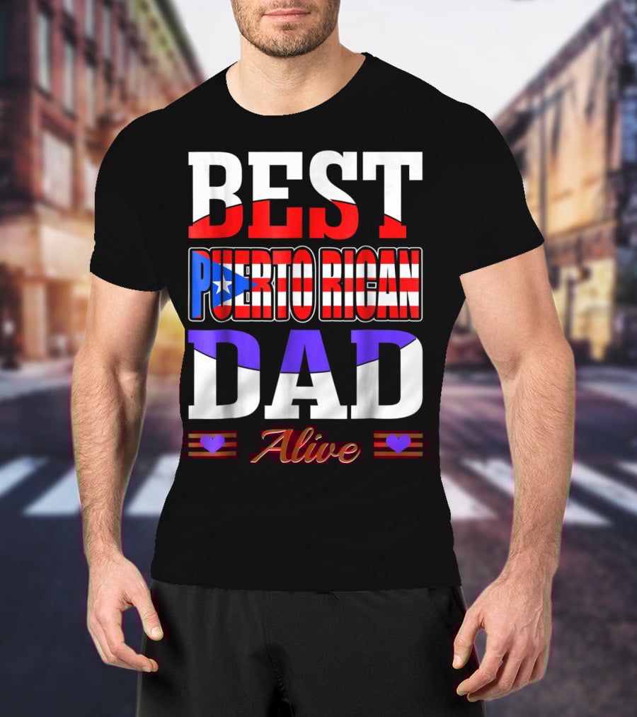 BEST PUERTO RICAN DAD ALIVE USA FLAG STYLE WITH HEARTS T-Shirt