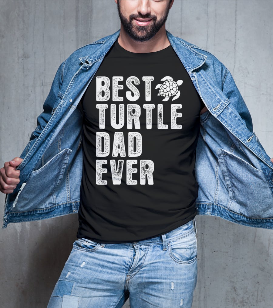 BEST TURTLE DAD EVER T-Shirt