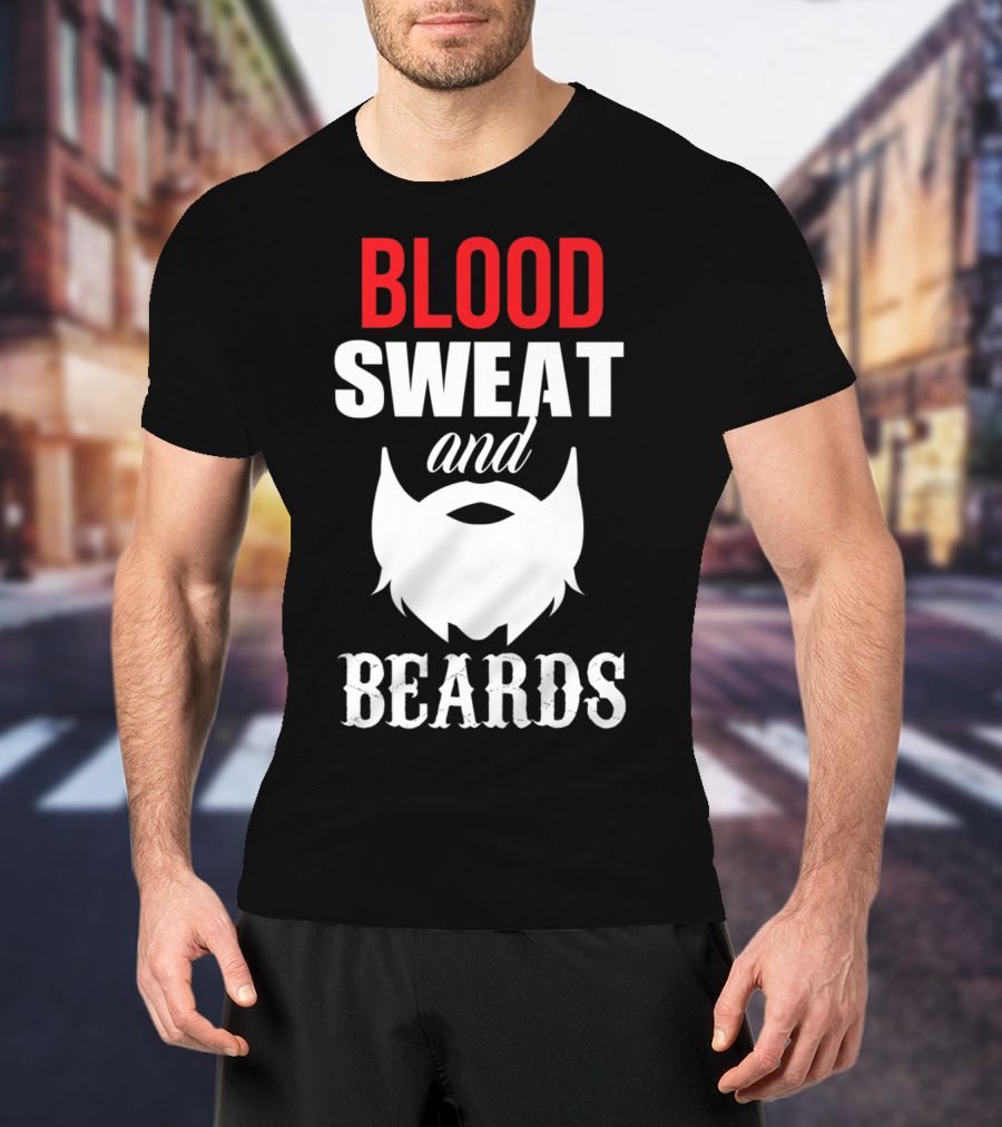 Blood Sweat And Beards For Bearded Dad Men T-Shirt