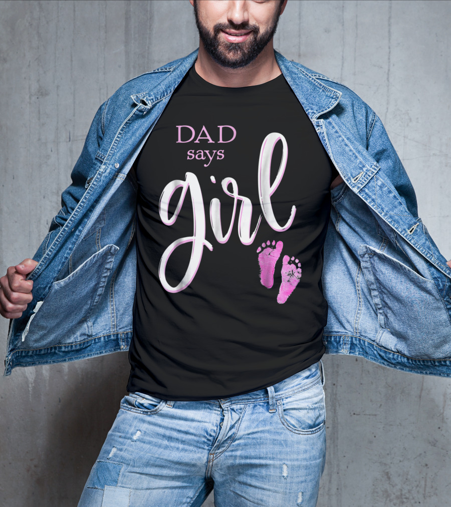 Dad Says Girl Pink Baby Shower Gender Reveal Guess T-Shirt