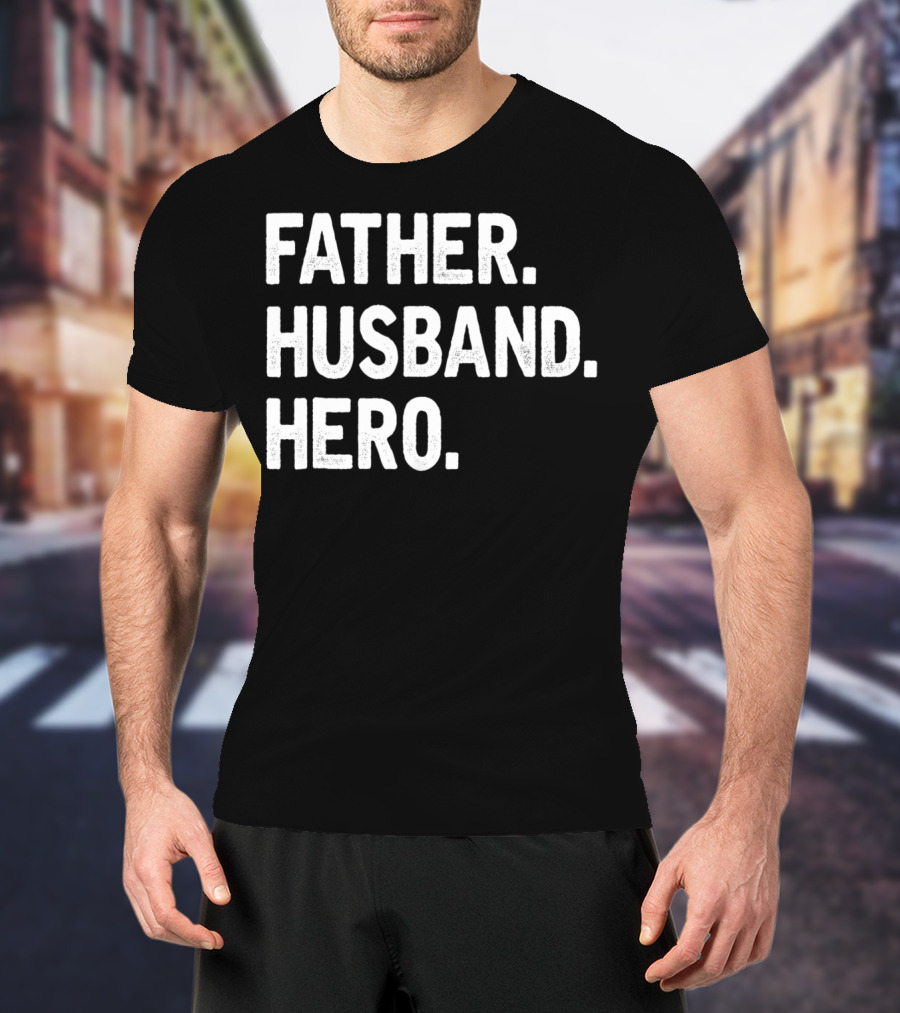 Father Husband Hero Cool T-Shirt