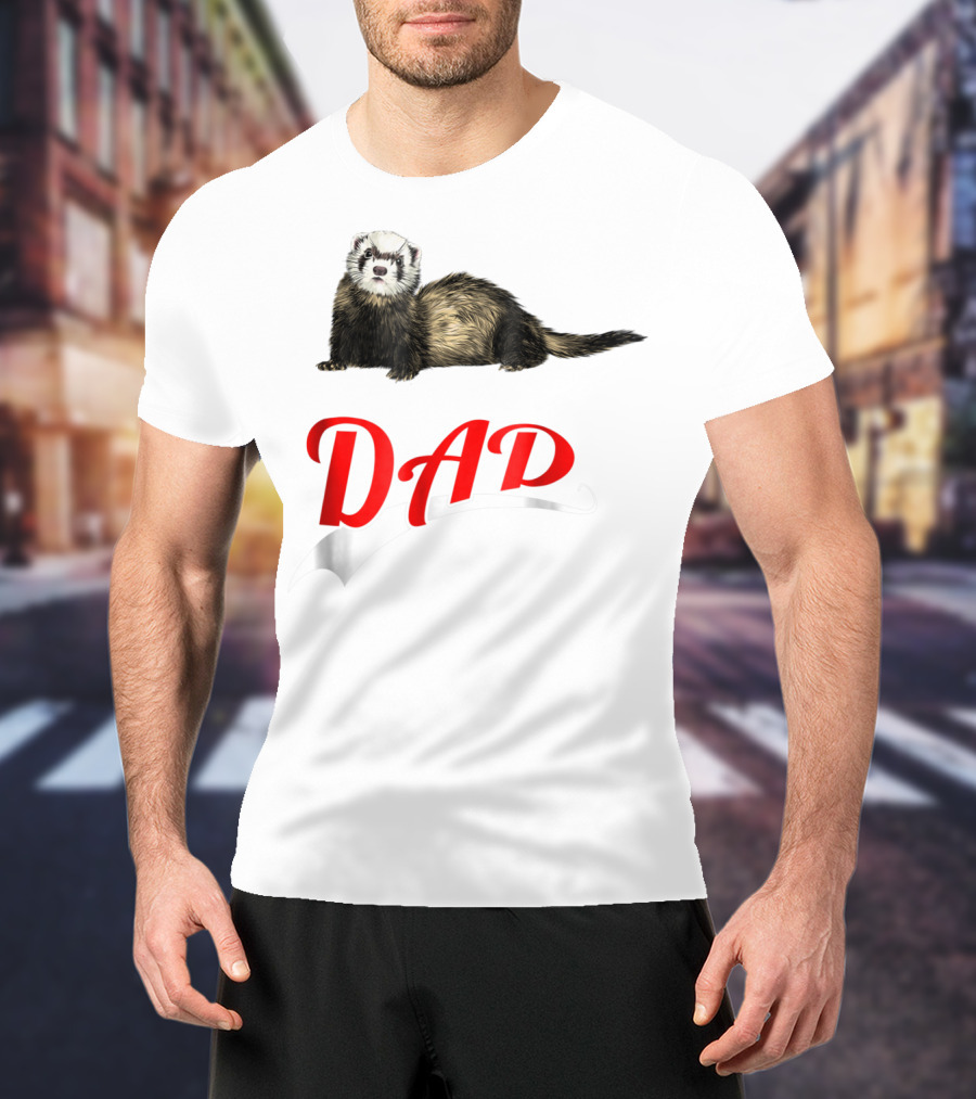 Ferret Dad Text With Realistic Animal Image T-Shirt