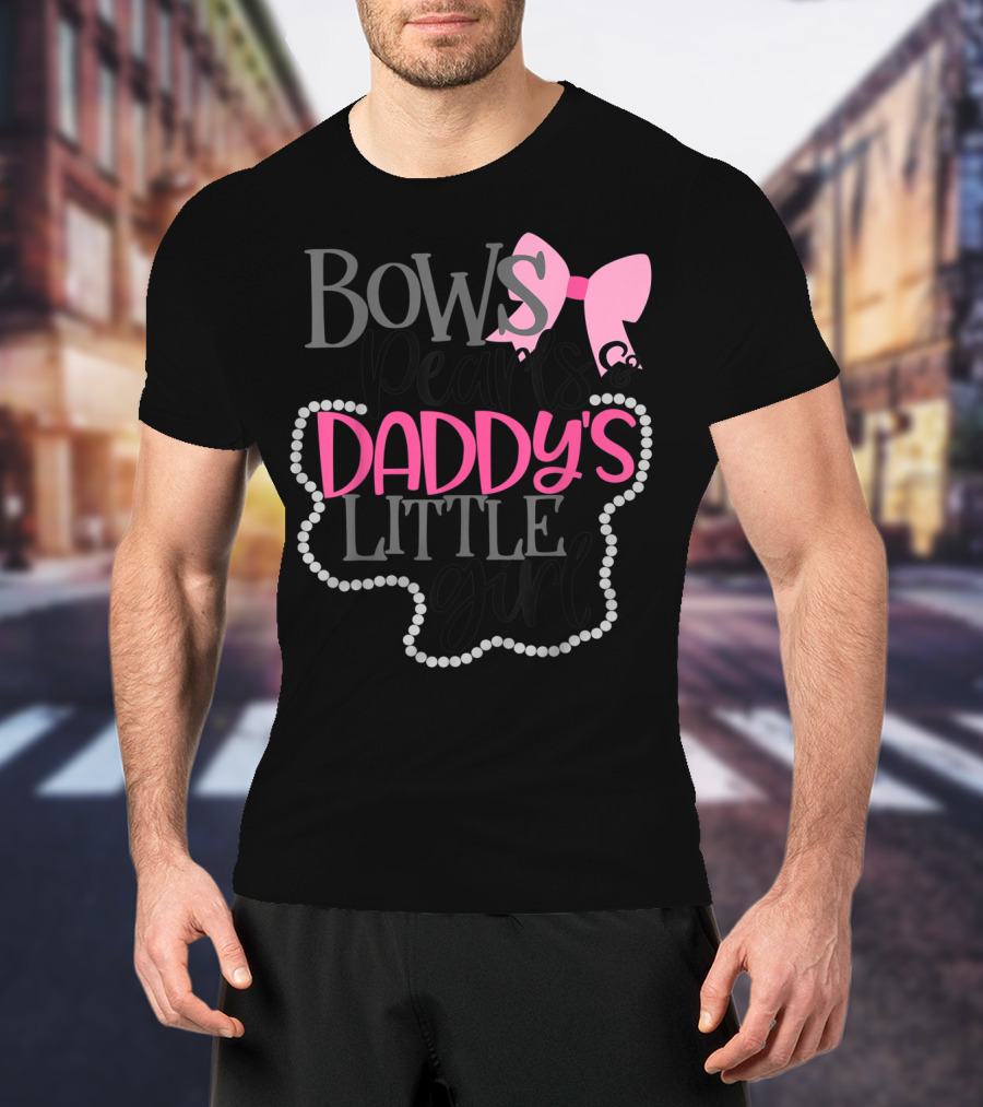 Bows Pearls Daddy's Little Girl With Pink Bow And Pearls T-Shirt