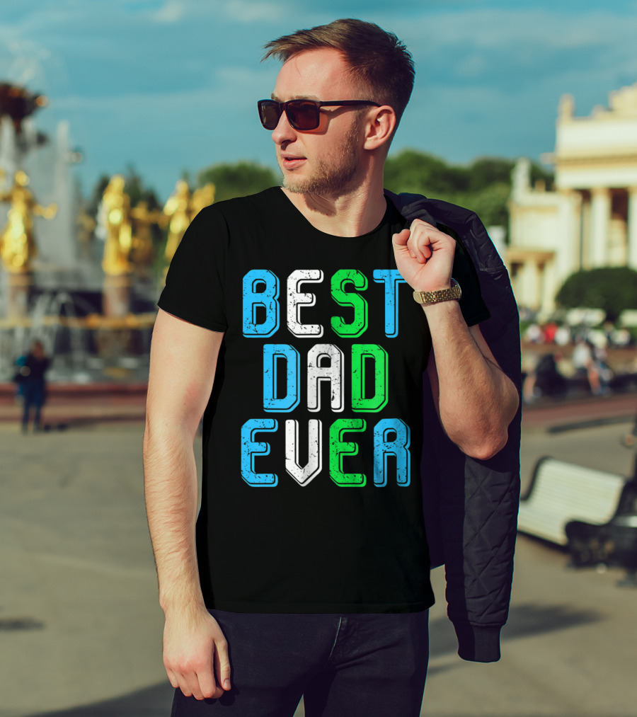 Best Dad Ever Family Man For Loving Fathers T-Shirt
