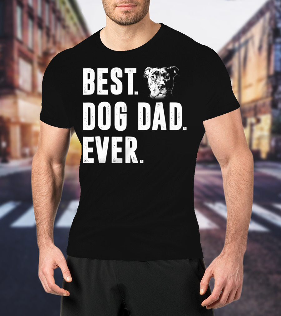 Best Dog Dad Ever Pitbull Lover Dog Dad S58 T-Shirt