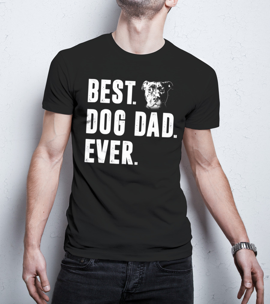 Best Dog Dad Ever Pitbull Lover Dog Dad S58 T-Shirt
