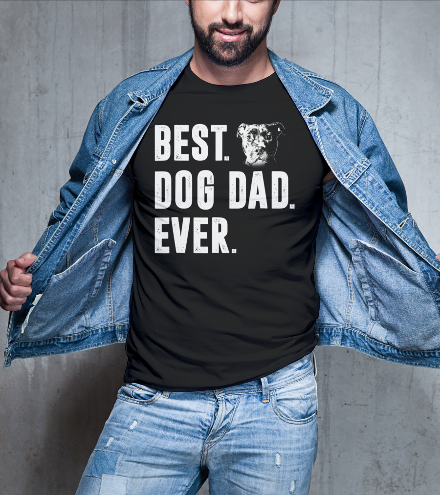 Best Dog Dad Ever Pitbull Lover Dog Dad S58 T-Shirt