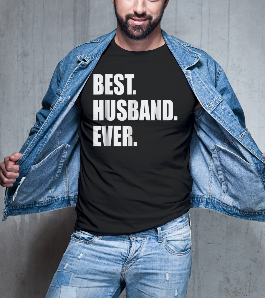 Best Husband Ever Dad For 77 Best. Husband. Ever T-Shirt