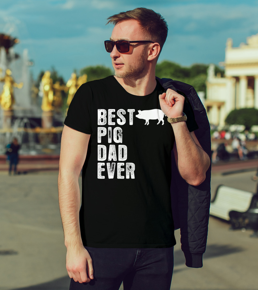 Best PIG DAD Ever Pig T-Shirt