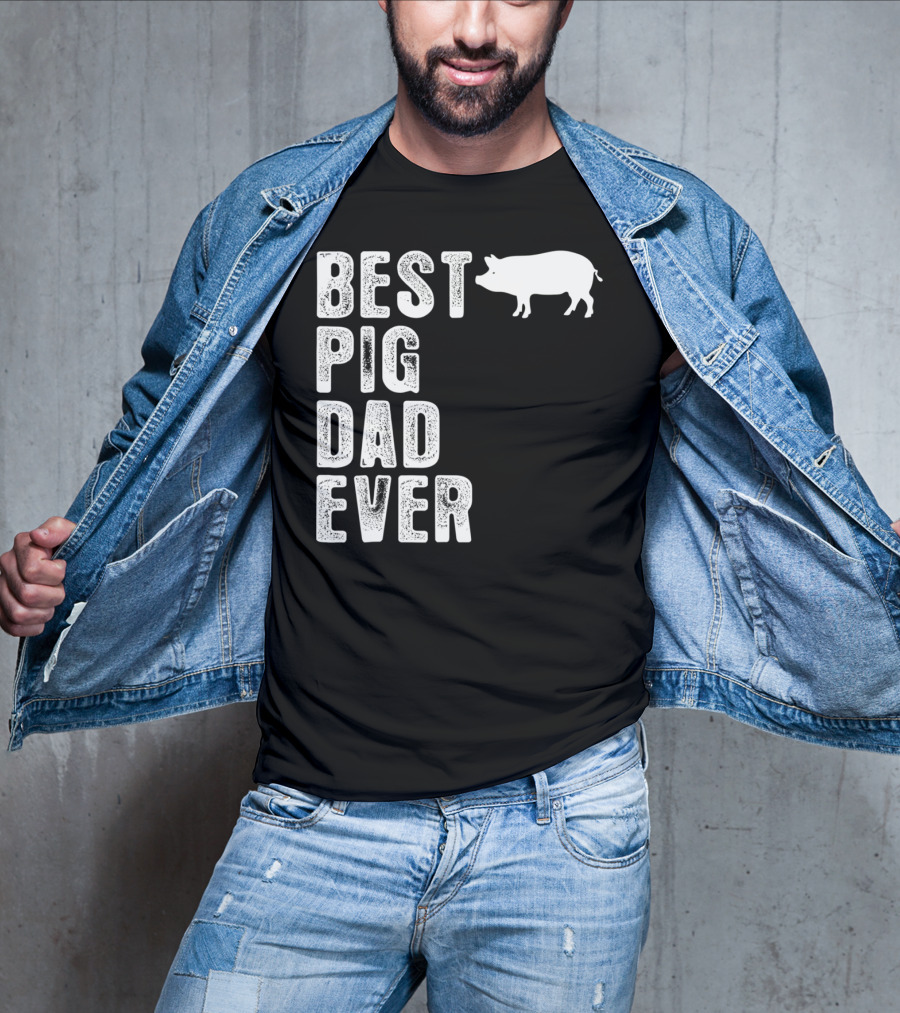 Best PIG DAD Ever Pig T-Shirt