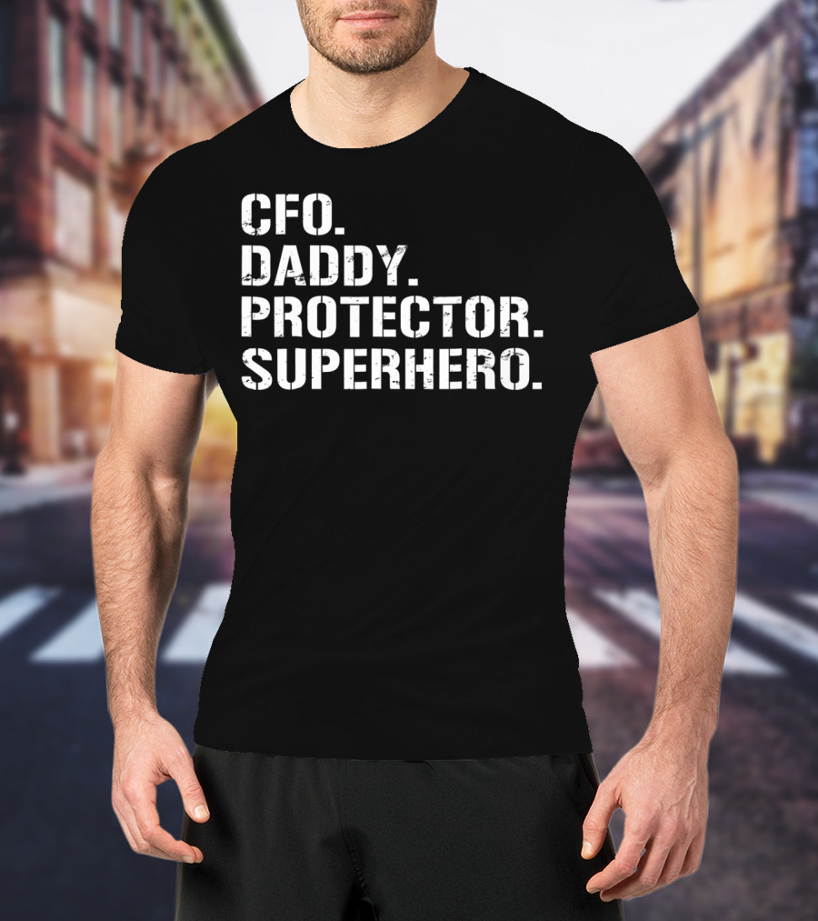 CFO Daddy Protector Superhero T-Shirt