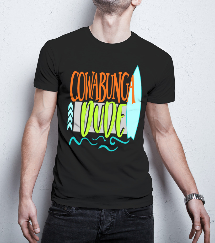Cowabunga Dude Surf Funny Summer Dad12 Surfboard Waves T-Shirt