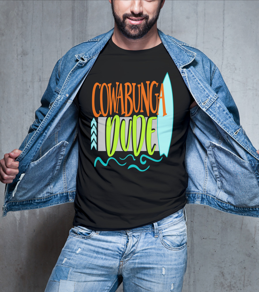 Cowabunga Dude Surf Funny Summer Dad12 Surfboard Waves T-Shirt