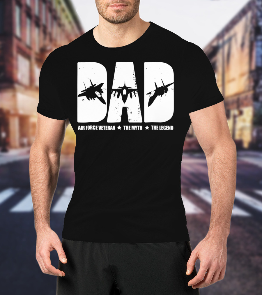 Dad Air Force Veteran The Myth The Legend Fighter Jets T-Shirt