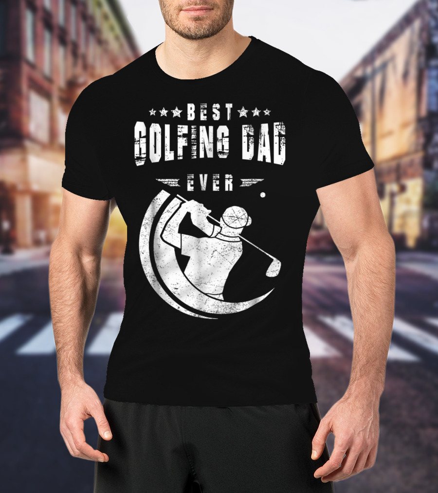 Best Golfing Dad Ever Golf Swing T-Shirt