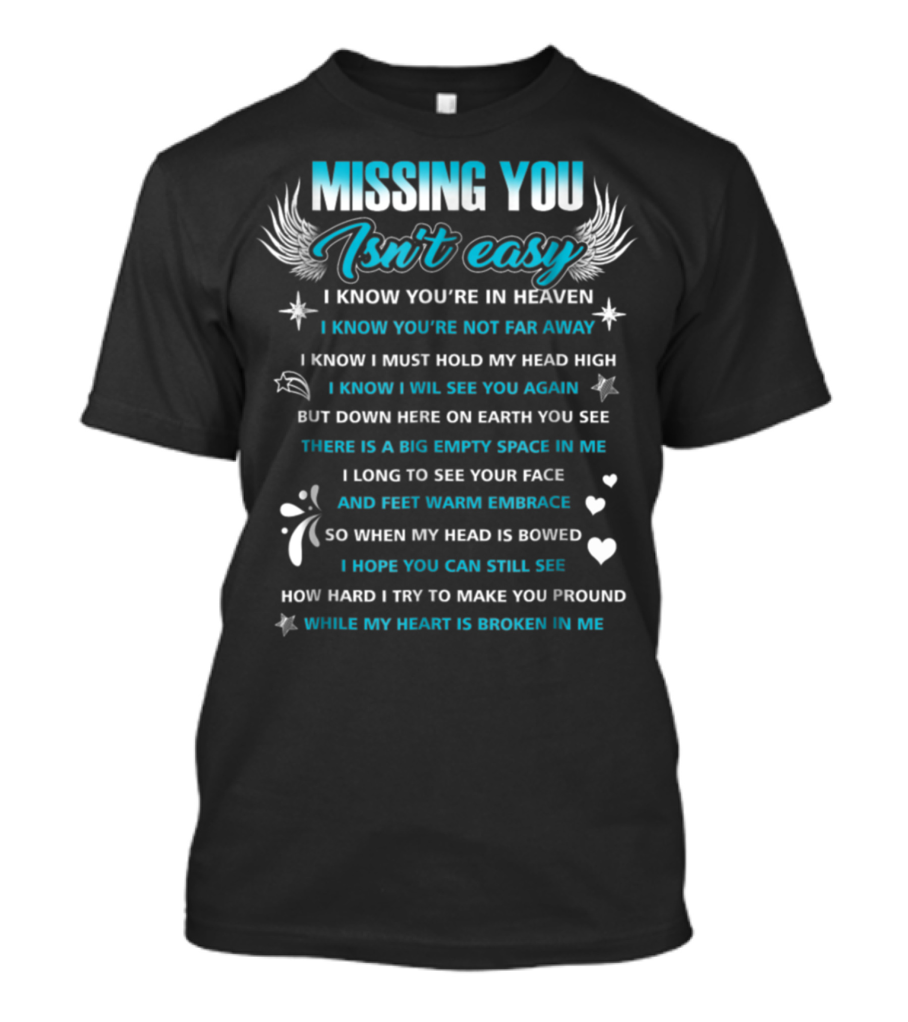 Missing You Isn't Easy I Know You're In Heaven You’re Not Far Away See You Again Broken Heart T-Shirt