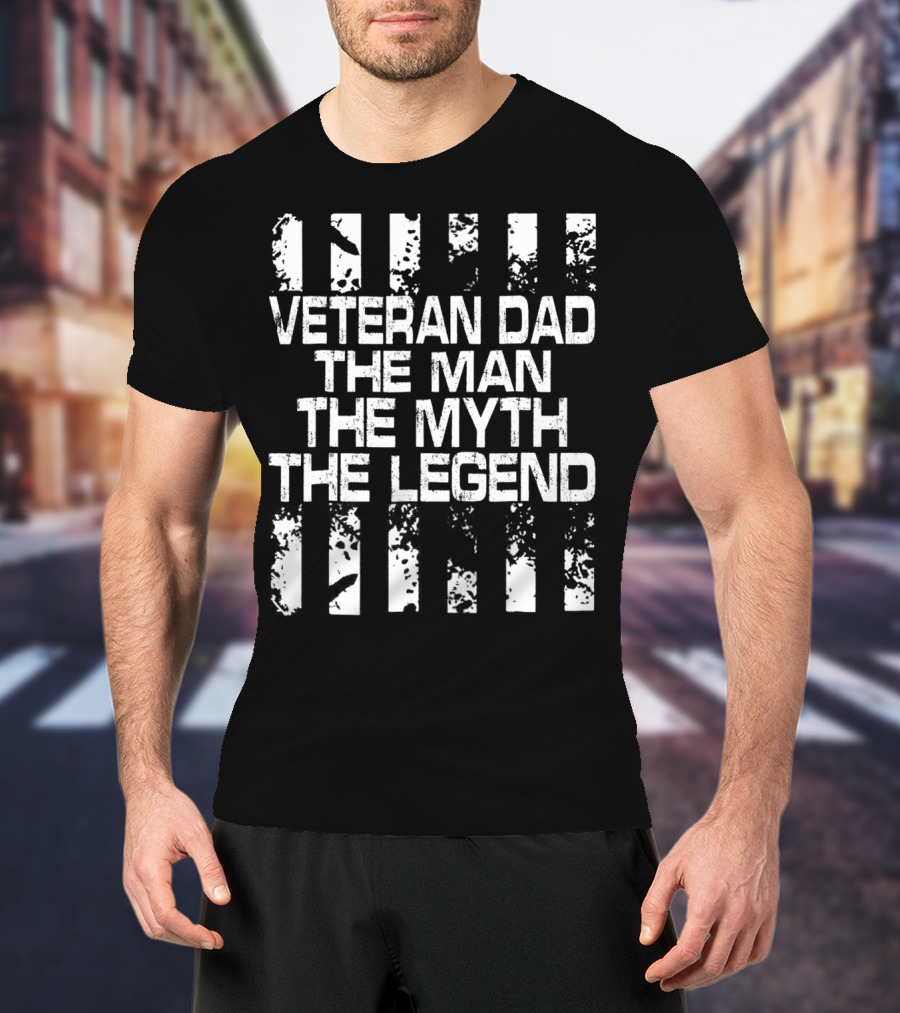 Veteran Dad The Man The Myth The Legend American Flag T-Shirt