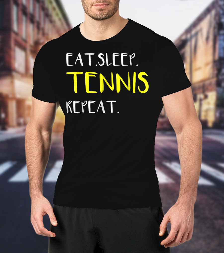 Eat Sleep Tennis Repeat Awesome From Dad Mom12 T-Shirt